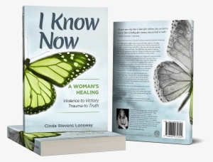 I Know Now A Woman's Healing