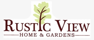 Rustic View Home And Gardens