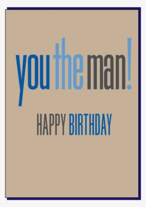 You The Man Happy Birthday Card