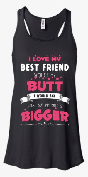 Best Friends Forever Shirts I Love My Best Friend With - Case Of Accident My Blood Type