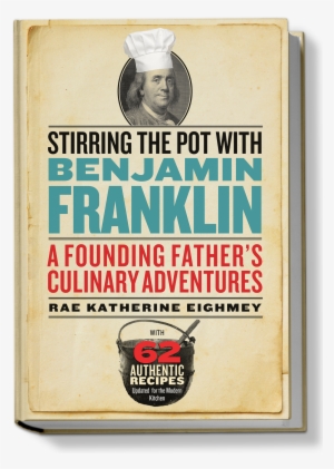 Stirring The Pot With Benjamin Franklin: A Founding