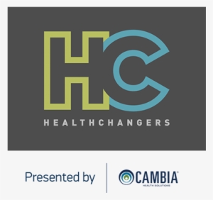 Healthchangers Cambia Podcast - Cambia Health Solutions