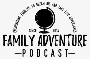 Family Adventure Podcast