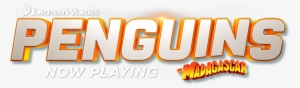 Penguins Now Playing - Dreamworks Penguins Of Madagascar Logo