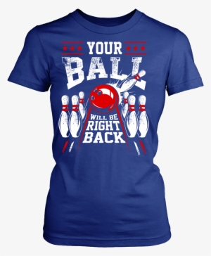 Your Ball Will Be Right Back - Rottweiler Dog T Shirts, Tees & Hoodies - Rottweiler