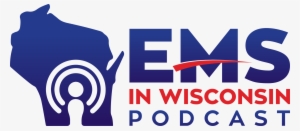 Subscribe To The Podcast On Itunes, Stitcher, Tunein, - Ems In Wisconsin Podcast