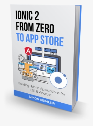 Ionic 2 Zero To Appstore - Ionic