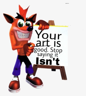 Photo - Your Art Is Good Meme