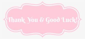 Good Luck Png Transparent Images - Thank You And Good Luck Png