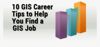10 Gis Career Tips To Help Find A Gis Job - Chart