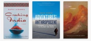 Cracking India Andventures In The Antropocene Sea Summit - Adventures In The Anthropocene: A Journey