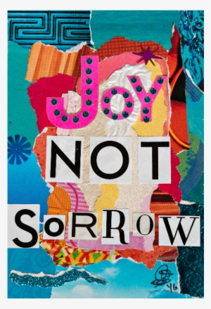 Joy Not Sorrow - Sorrow