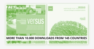 Versus: Heritage For Tomorrow. Vernacular Knowledge