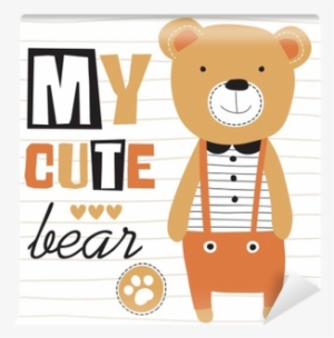 My Cute Teddy Bear Vector Illustration Wall Mural • - Illustration