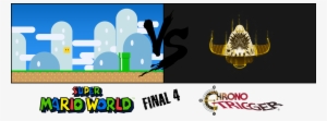 And We Begin Our Final Four, Smw Went On To Win Against - Chrono Trigger