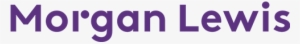 At Morgan Lewis, We Partner With Clients To Understand - Morgan Lewis & Bockius Llp