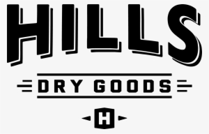 Hills Dry Goods Coming Soon - Hill's Dry Goods