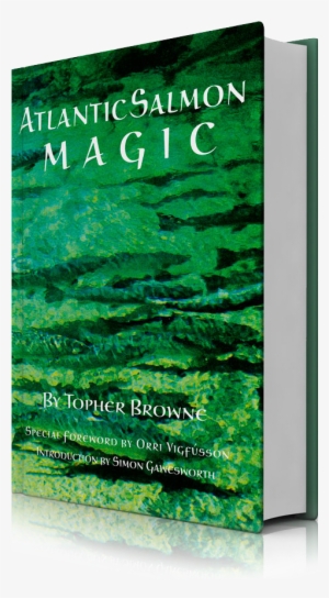 Atlantic Salmon Magic - Atlantic Salmon Magic Book