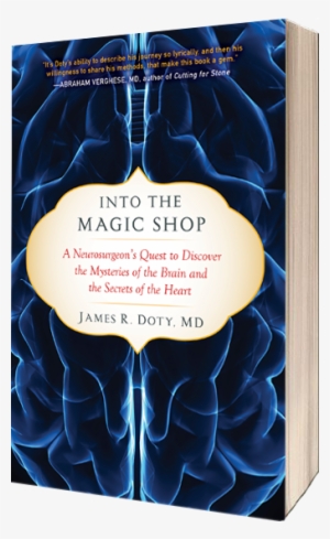 About The Book - Into The Magic Shop: A Neurosurgeon's Quest Secrets