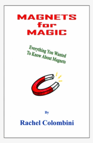Magnets For Magic Book By Aldo Colombini Book - Magnets For Magic Book By Aldo Colombini (book)