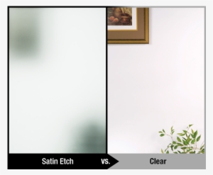 Satin Etch - Satin Glass Vs Clear Glass