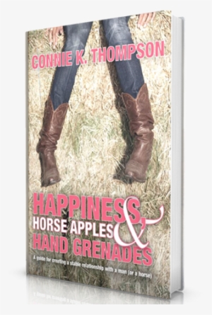 Happiness, Horse Apples & Hand Grenades [paperback] - Happiness, Horse Apples And Hand Grenades
