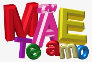 O Gráfico Abaixo É Transparente, Com A Frase "mãe, - Mamãe Te Amo Png