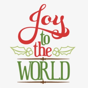 Joy To The World Png Pluspng - Joy To The World