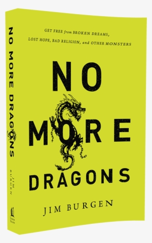 Becoming A Dragon Is A Dangerously Subtle Process - No More Dragons By Jim Burgen