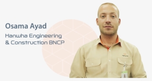 Osama Ayad, Hanwha Engineering & Construction Bncp - Gentleman