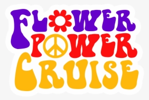 Flower Power Cruise - Flower Power