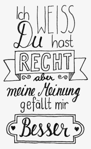 Meine Meinung - Weiß Du Hast Recht Aber Meine Meinung Gefällt Mir Besser