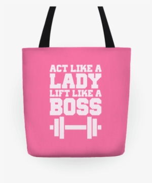 Act Like A Lady Life Like A Boss Tote - Girls Will Save World