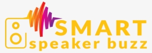 Smart Speaker Buzz - Smart Speaker