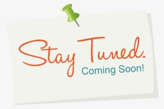 Coming-soon - Stay Tuned Coming Soon
