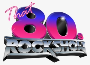 That 80s Rock Show - 1980s