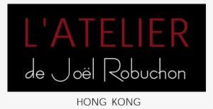 L'atelier De Joël Robuchon - Atelier De Joel Robuchon Hong Kong