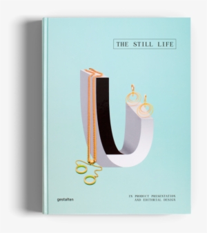 The Still Life Gestalten Book Photography - Still Life Photography Book