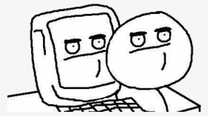 Was The Rage Face Really Necessarily - People Look At Your Screen