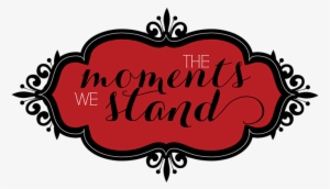 The Moments We Stand - Father
