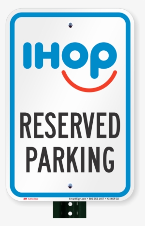 Reserved Parking Sign, Ihop - Starbucks Parking Sign