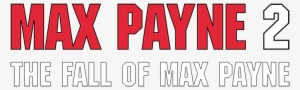 New York Cop Max Payne Returns In Max Payne - Max Payne 2 Logo Png