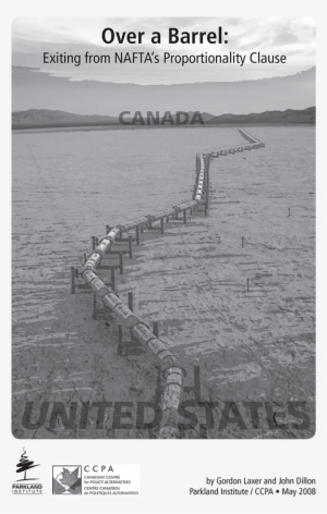 Over A Barrel - Over A Barrel: Exiting From Nafta's Proportionality