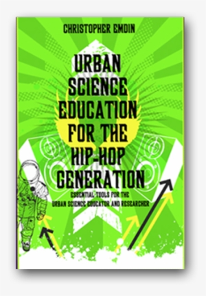 Urban Science Education For The Hip-hop Generation