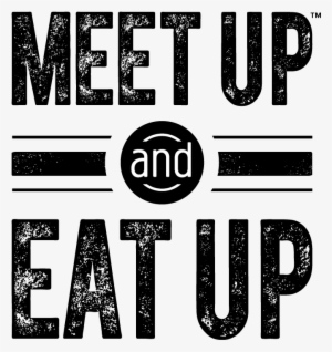 Pdf - Png - Meet Up And Eat Up Flyer