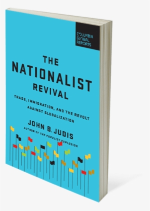 Nationalistrevival 1 - The Nationalist Revival: Trade, Immigration, And The
