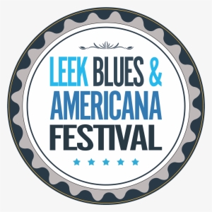 Leek Blues & Americana Festival Annual Blues & Americana - Leek Blues And Americana Festival