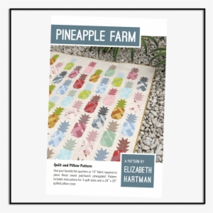 Elizabeth Hartman Pineapple Farm Pattern