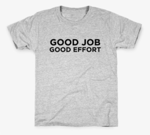 Good Job Good Effort Kids T-shirt - Funny Science Shirts