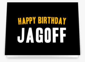 Happy Birthday Jagoff Card - Parallel